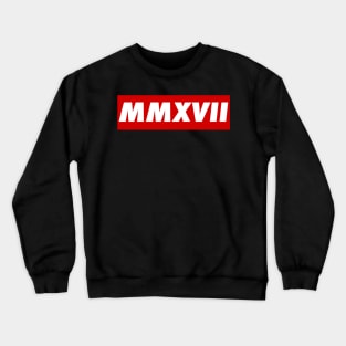 Class of MMXVII (2017) Crewneck Sweatshirt